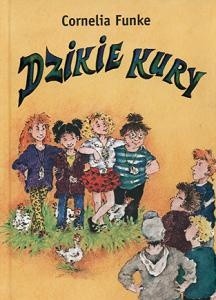 Dzikie Kury - Cornelia Funke