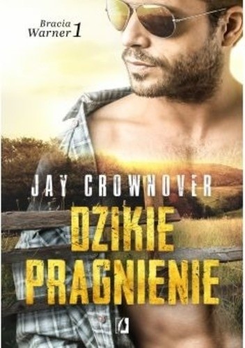 Dzikie pragnienie - Jay Crownover