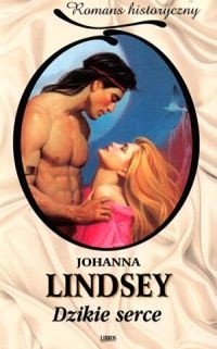 Dzikie serce - Johanna Lindsey