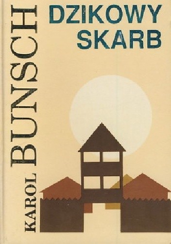 Dzikowy skarb - Karol Bunsch