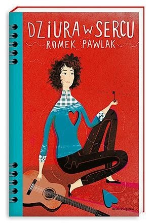 Dziura w sercu - Romek Pawlak