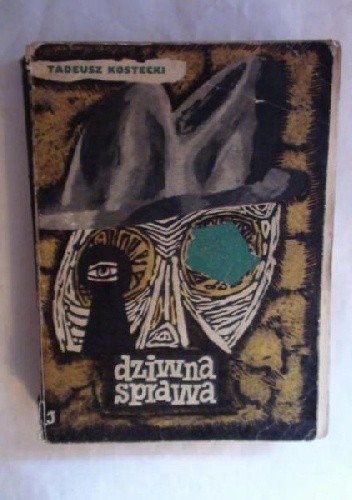 Dziwna sprawa - Tadeusz Kostecki