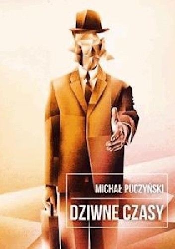 Dziwne czasy - Michał Puczyński