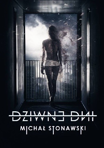 Dziwne dni - Michał Stonawski