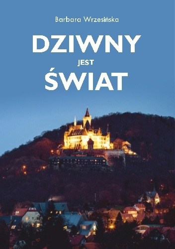 Dziwny jest świat - Barbara Wrzesińska