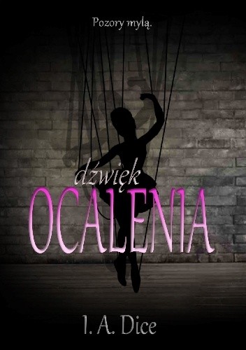 Dźwięk ocalenia - I. A. Dice