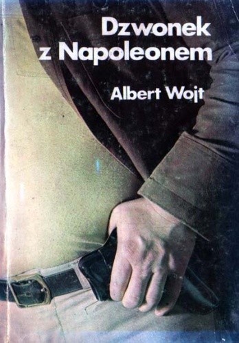 Dzwonek z Napoleonem - Albert Wojt
