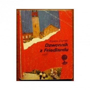 Dzwonnik z Friedlandu - Krystyn Ziemski