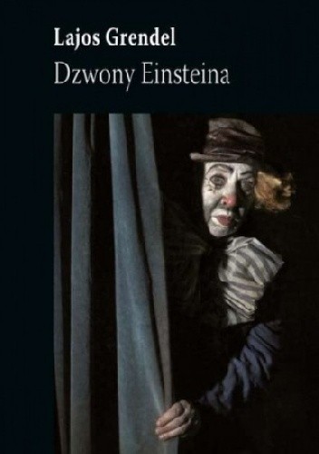 Dzwony Einsteina - Lajos Grendel