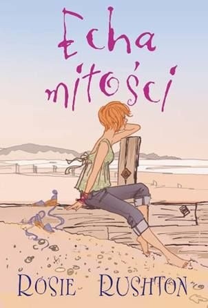 Echa miłości - Rosie Rushton