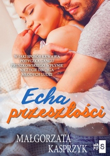 Echa przeszłości - Małgorzata Kasprzyk