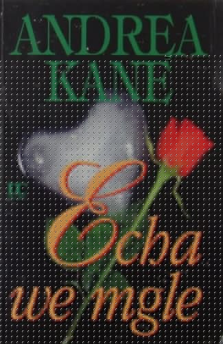 Echa we mgle - Andrea Kane