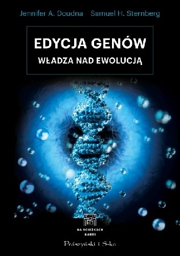 Edycja genów. Władza nad ewolucją - Samuel H. Sternberg