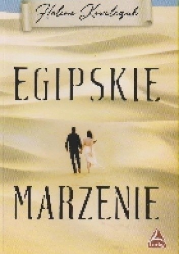 Egipskie marzenie - Halina Kowalczuk