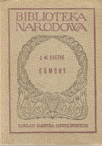 Egmont - Johann Wolfgang von Goethe