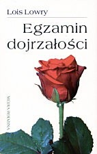 Egzamin dojrzałości - Lois Lowry
