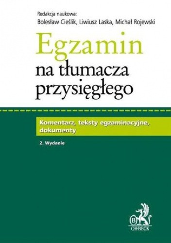 Egzamin na tłumacza przysięgłego. Komentarz, teksty egzaminacyjne, dokumenty - Michał Rojewski