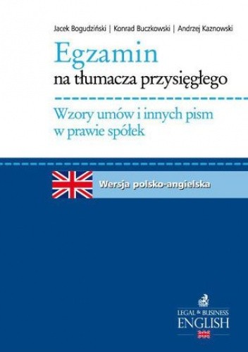 Egzamin na tłumacza przysięgłego. Wzory umów i innych pism w prawie spółek - Andrzej Kaznowski