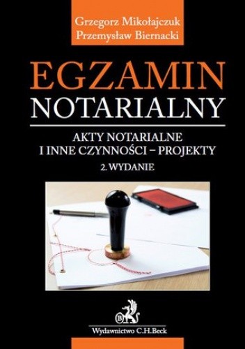 Egzamin notarialny. Akty notarialne i inne czynności - projekty - Mikołajczuk Grzegorz