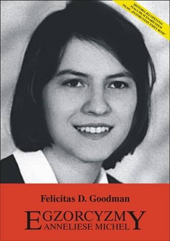Egzorcyzmy Anneliese Michel - Felicitas Goodman