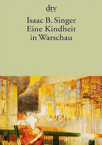 Eine Kindheit in Warschau - Isaac Bashevis Singer