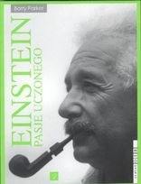 Einstein: Pasje uczonego - Barry Parker