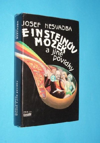 Einsteinův mozek a jiné povídky - Josef Nesvadba