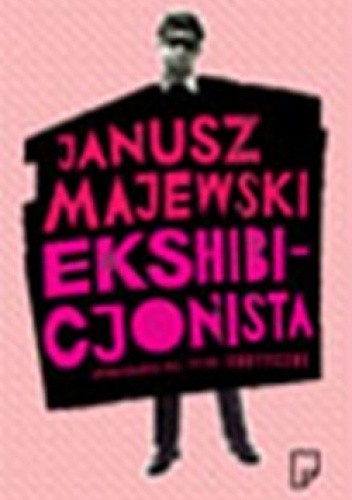Ekshibicjonista. Opowiadania nie tylko erotyczne - Janusz Majewski