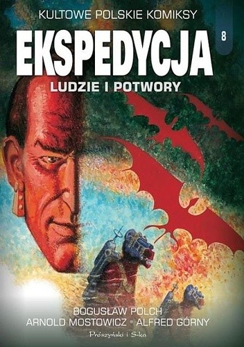 Ekspedycja. Ludzie i potwory - Bogusław Polch