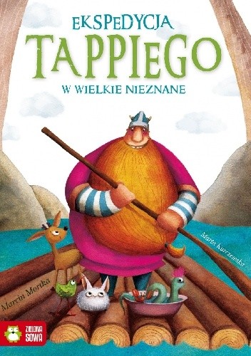 Ekspedycja Tappiego w Wielkie Nieznane - Marcin Mortka