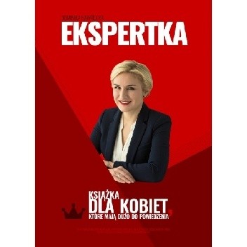 Ekspertka Książka dla kobiet które mają dużo do powiedzenia - Dominika Nawrocka
