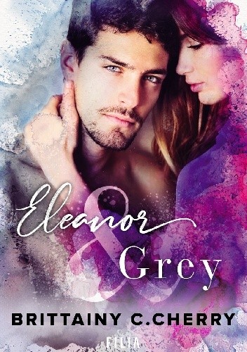 Eleanor & Grey - Brittainy C. Cherry