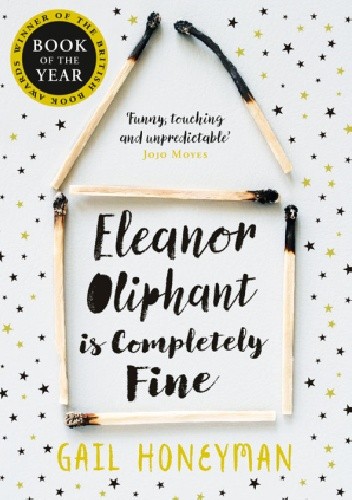 Eleanor Oliphant is Completely Fine - Gail Honeyman
