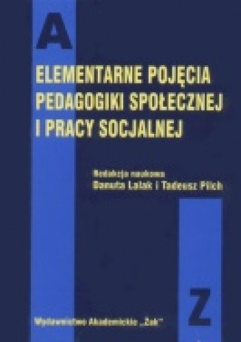 Elementarne pojęcia pedagogiki społecznej i pracy socjalnej - Tadeusz Pilch