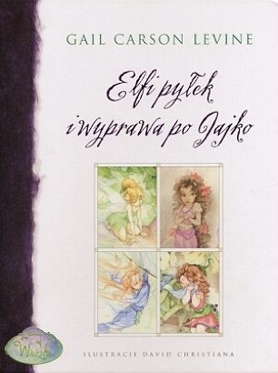 Elfi pyłek i wyprawa po Jajko - Gail Carson Levine