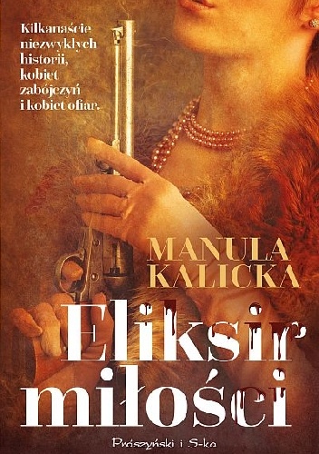 Eliksir miłości - Manula Kalicka