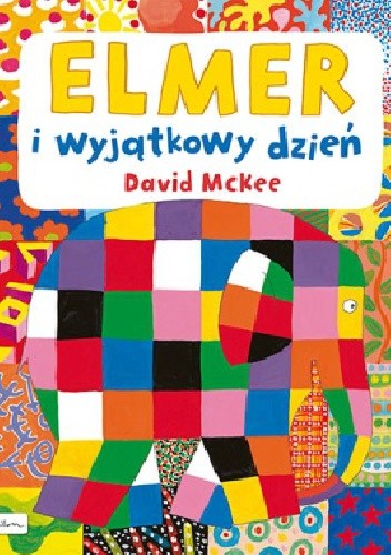 Elmer i wyjątkowy dzień - David McKee