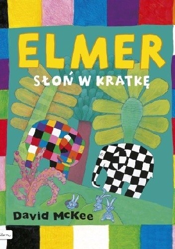 Elmer. Słoń w kratkę - David McKee