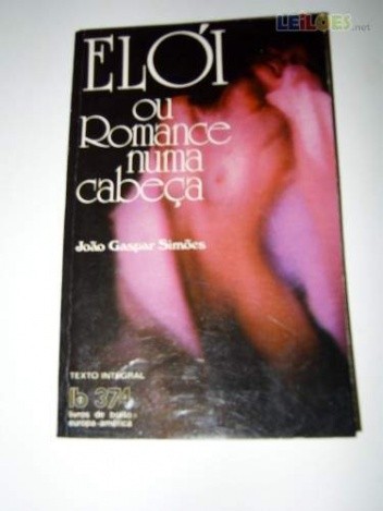 Elói ou romance numa cabeça - João Gaspar Simões