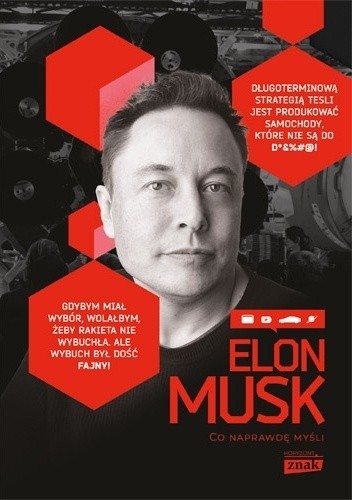 Elon Musk. Co naprawdę myśli - Maciej Gablankowski