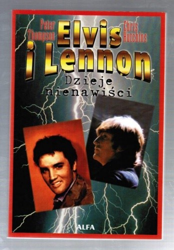 Elvis i Lennon: Dzieje nienawiści - Chris Hutchins