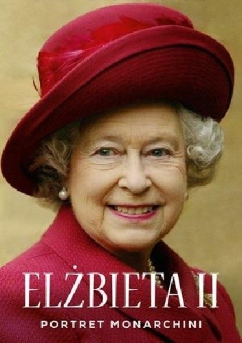 Elżbieta II. Portret monarchini - Sally Bedell Smith