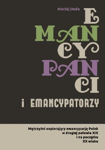 Emancypanci i emancypatorzy - Maciej Duda