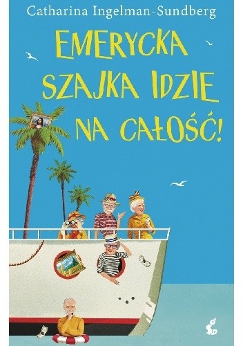 Emerycka szajka idzie na całość - Catharina Ingelman-Sundberg