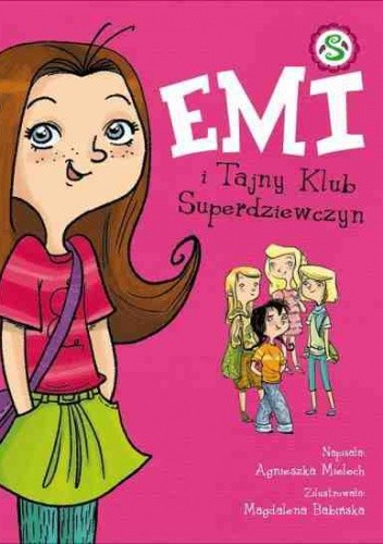 Emi i tajny klub superdziewczyn - Agnieszka Mielech