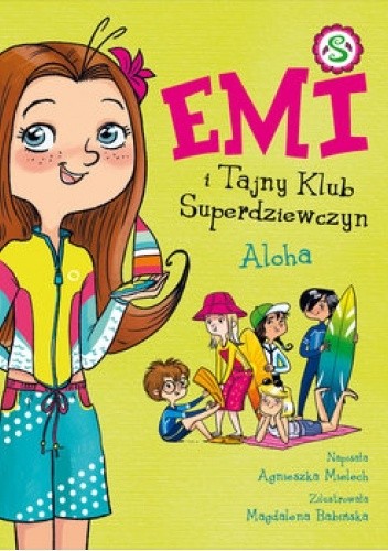Emi i tajny klub superdziewczyn. Aloha (tom 11) - Agnieszka Mielech