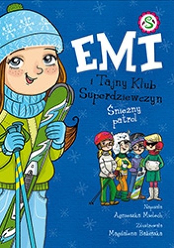 Emi i tajny klub superdziewczyn. Śnieżny patrol. - Agnieszka Mielech