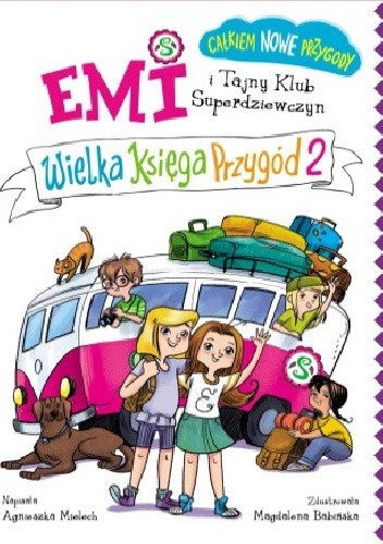 Emi i Tajny Klub Superdziewczyn. Wielka Księga Przygód 2 - Agnieszka Mielech
