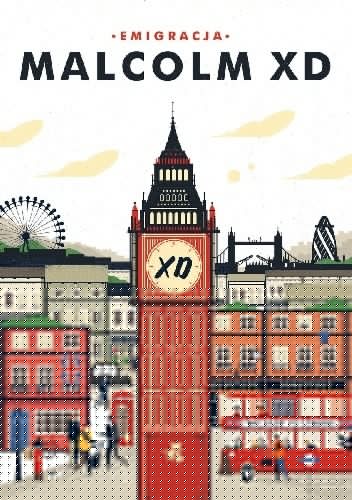 Emigracja - Malcolm XD