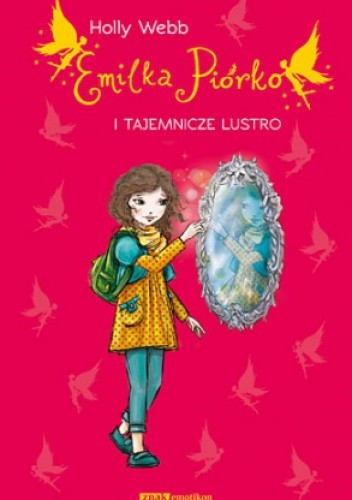 Emilka Piórko i tajemnicze lustro - Holly Webb